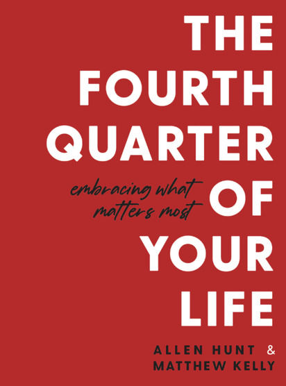The Fourth Quarter of Your Life
